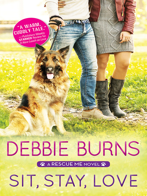 Title details for Sit, Stay, Love by Debbie Burns - Available